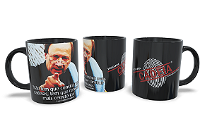 CANECA PRETA - FRASE - "Não tem que construir mais cadeias tem que construir mais cemitérios." - Modelo 2