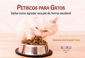 Petiscos para gatos: saiba como agradar seu pet de forma saudável