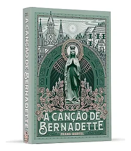 A canção de Bernadette - Franz Werfell