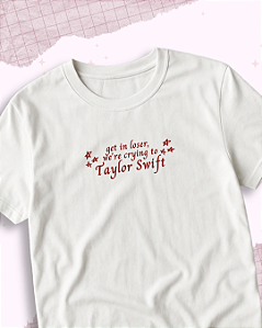 Camiseta "Get in loser"