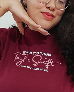 Camiseta "When you think Taylor Swift"