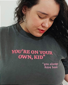 Camiseta "You’re on Your Own, Kid"
