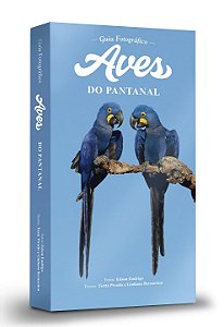 Guia Fotográfico AVES do Pantanal