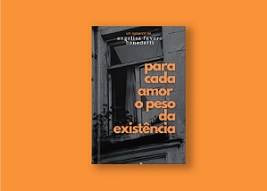 Para cada amor – O peso da existência