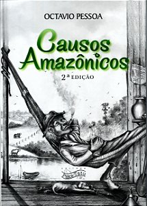 CAUSOS AMAZÔNICOS - Octavio Pessoa