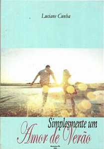 SIMPLESMENTE UM AMOR DE VERÃO - Luciane Cunha