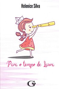 Livro PARA O TEMPO DE LAURA - Helenice Silva