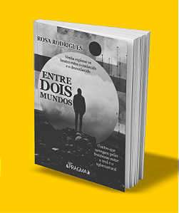 ENTRE DOIS MUNDOS - Rosa Rodrigues