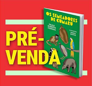 OS SEMEADORES DE CUMARU - Paulo Roberto Ferreira