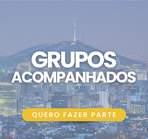 [EM BREVE] Grupos Acompanhados para a Coreia do Sul