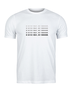 Camiseta Mind in Motion - Be Better Today, Not Tomorrow