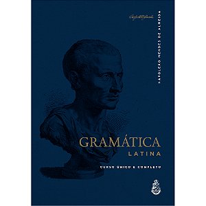 Gramática Latina - Napoleão Mendes de Almeida