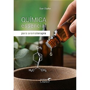 LIVRO - QUÍMICA ESSENCIAL PARA AROMATERAPIA - L010232