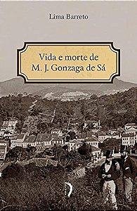 Livro - Vida e morte de M. J. Gonzaga de Sá