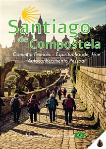 LIVRO SANTIAGO DE COMPOSTELA - CAMINHO FRANCÊS