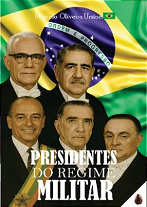 LIVRO PRESIDENTES DO REGIME MILITAR