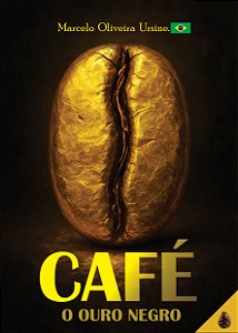 LIVRO CAFÉ O OURO NEGRO