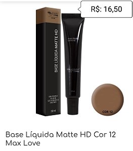 Base Líquida Matte HD Cor 12 , 13, 17 e 18 Max Love