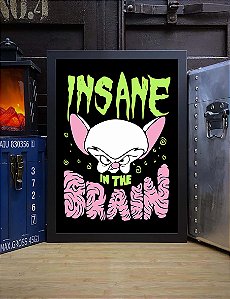 Quadro Pinky e o Cérebro Insane In The Brain Louco da Cabeça A3