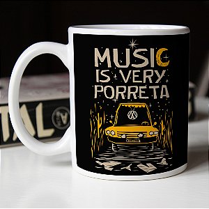 Caneca Music Is Very Porreta Brasilia Amarela Mamonas Assassinas Branca