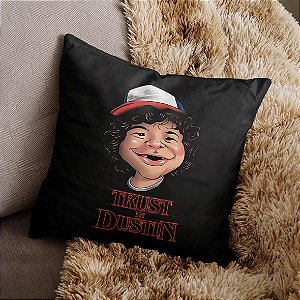 Almofada Trust In Dustin Henderson Stranger Things 45x45