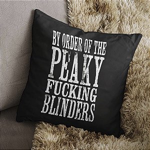 Almofada By Order Of The Peaky Fucking Blinders 45x45