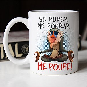 Caneca Rafiki Se Puder me Poupar me Poupe Meditação O Rei Leão Branca