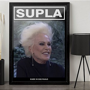 Quadro Supla Ana Maria Braga Made in São Paulo Meme A3