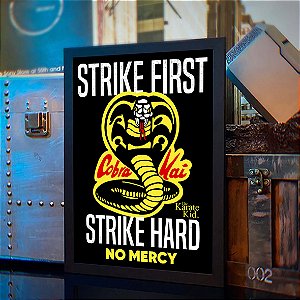 Quadro Strike First Strike Hard No Mercy Dojo Sensei John Kreese Cobra Kai Karate Kid A3