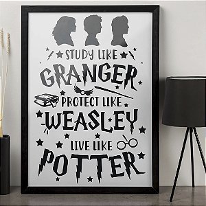 Quadro Study Like Granger Protect Like Weasley Live Like Potter Bruxo Harry Potter Hermione A3