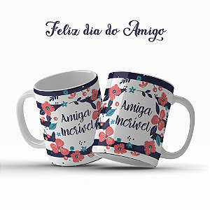 CANECA AMIGA INCRÍVEL