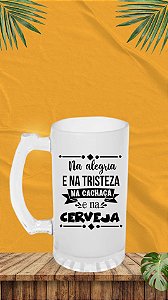 COPO DE CHOPP VIDRO JATEADO FOSCO - 475ML Na alegria e na tristeza, na cachaça e na cerveja
