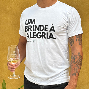 Camiseta Branca - Um Brinde à Alegria