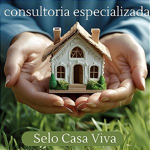 Consultoria  vibracional para terrenos, imóveis, ambientes, empresas e lares  - Selo Casa Viva