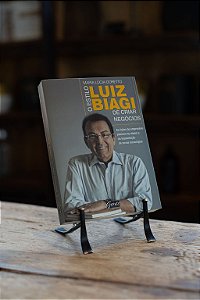 O ESTILO LUIZ BIAGI DE CRIAR NEGOCIOS