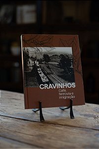 CRAVINHOS - CAFÉ, FERROVIA E IMIGRAÇÃO
