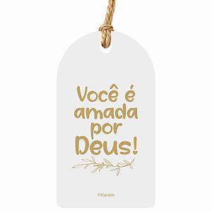 Tag Você É Amada Por Deus Branca 50un Para Mimos E Presentes