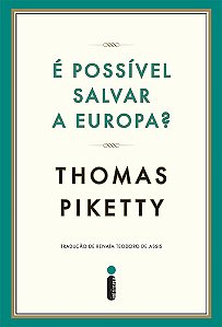 É Possível Salvar A Europa?, De Piketty, Thomas. Editorial Editora Intrínseca Ltda., Capa Mole Em Português, 2015