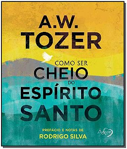 Como Ser Cheio Do Espírito Santo