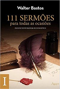 111 Sermões Para Todas As Ocasiões - Volume 1