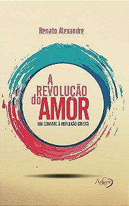 A Revolução Do Amor