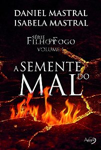 Filho Do Fogo - A Semente Do Mal