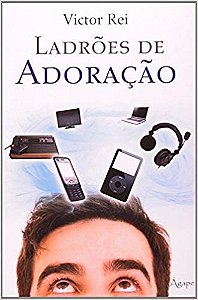 Ladrões De Adoração