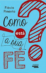 Como Está A Sua Fé?