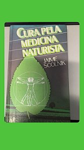 CURA PELA MEDICINA NATURISTA