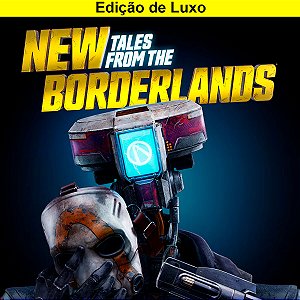 New Tales from the Borderlands: Edição Deluxe