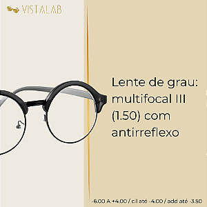 Lente de Grau: multifocal III (1.50) com antirreflexo