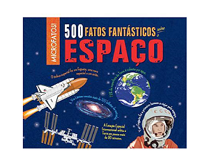 Livro 500 Fatos Fantásticos Sobre o Espaço Ilustrado