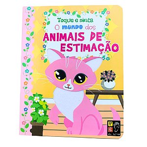 Livro Infantil-Toque e Sinta-O Mundo dos Animais de Estimação