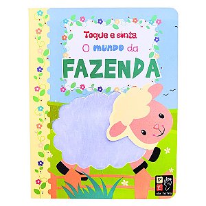 Livro Infantil - Toque E Sinta-O Mundo Da Fazenda-Interativo